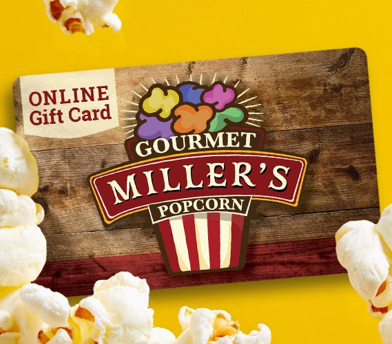 Text that reads: online gift card.
Miller's gourmet popcorn logo.
on a wood cutting board background.